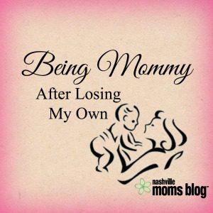 Being_Mommy_Losing_My_Own_NashvilleMomsBlog