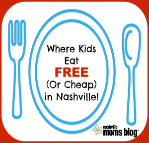 Where Kids Eat Free in Nashville NashvilleMomsBlog