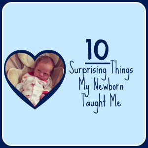 10 Surprising Things My Newborn Taught Me NashvilleMomsBlog