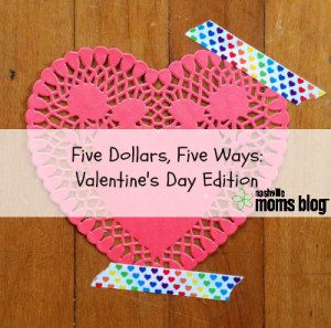 Five Dollars Five Ways Valentines NashvilleMomsBlog