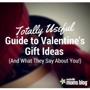 Totally Useful Guide to Valentines Gift Ideas NashvilleMomsBlog