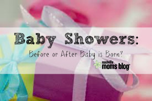 Baby Showers Before or After NashvilleMomsBlog