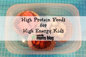 High Protein Foods for High Energy Kids NashvilleMomsBlog