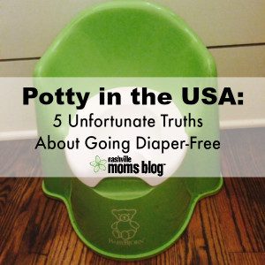 Potty in the USA 5 Unfortunate Truths About Going Diaper Free NashvilleMomsBlog