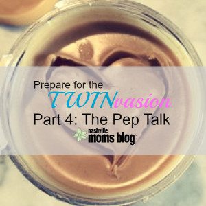 TwinVasion Pt 4 Pep Talk NashvilleMomsBlog