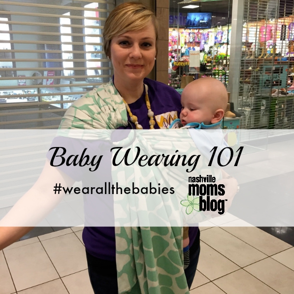 Baby Wearing 101 NashvilleMomsBlog