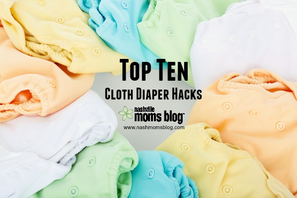 Top Ten Cloth Diaper Hacks NashvilleMomsBlog