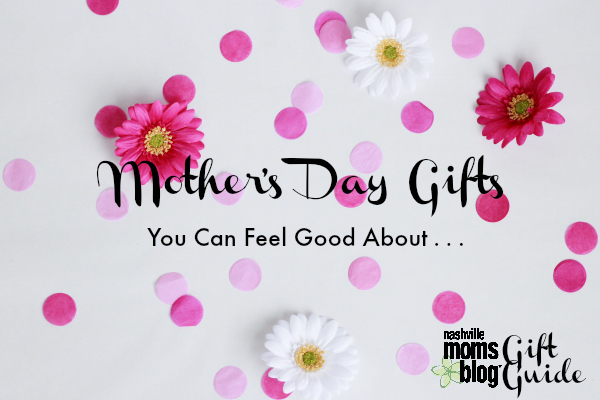 Mothers Day Gift Nashville Moms Blog Gift Guide