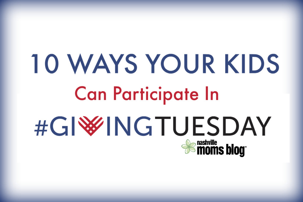 kids-givingtuesday-nashville #givingtuesday volunteer parenting