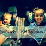 Baby Travel Hacks – Road Trip Edition {Series}