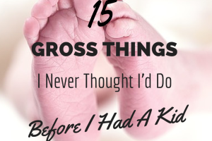 15_Gross_Things_NashMomsBlog