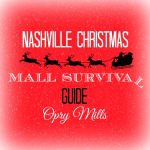 Nashville Christmas — Mall Survival Guide: Opry Mills