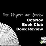 Poor Maynard & Jennica (Oct/Nov Book Club Book Review)