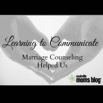 Learning to Communicate — Marriage Counseling Helped Us