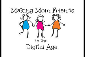 Making Mom Friends Digital Age NashvilleMomsBlog