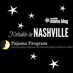 Notable in Nashville Pajama Project NashvilleMomsBlog