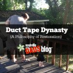 Dads Take Over — Duct Tape Dynasty (A Philosophy of Restoration)