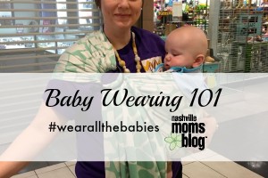 Baby Wearing 101 NashvilleMomsBlog