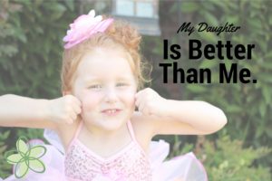 My Daughter Is A Better Person Than Me