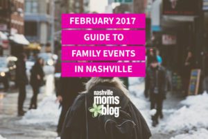 February Events Guide Family Events in Nashville fun