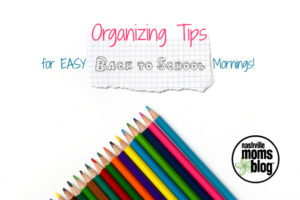 Organizing Tips for Easy Back to School Mornings