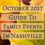 October 2017 Guide to Family Events In Nashville