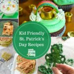 Beyond Green Food Coloring: Kid Friendly St. Patrick’s Day Recipes