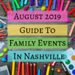 August 2019 Guide To Family Events In Nashville