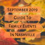 September 2019 Guide to Family Events in Nashville
