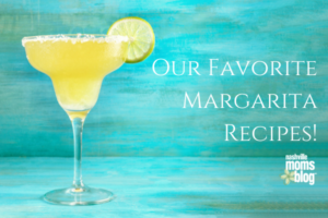 Our Favorite Margarita Recipes!